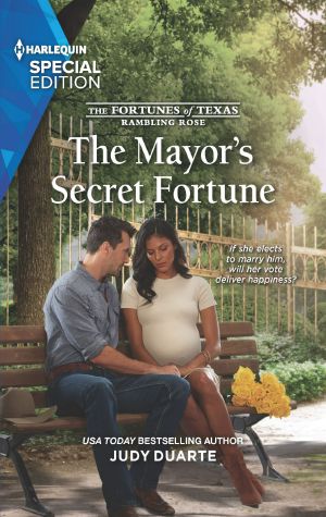 [The Fortunes of Texas: Rambling Rose 03] • The Mayor's Secret Fortune
